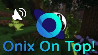 Onix Still On Top  Onix Client Update [upl. by Eadrahc646]