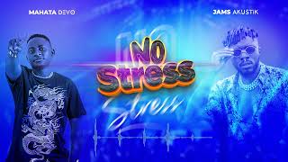 MAHATA DEVO FT JAMS AKUSTIK NO STRESS Official audio [upl. by Hsetih423]