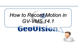 Quick Support  VMS  Motion Recording Settings in GVVMS 14 [upl. by Dielu658]