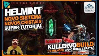 WARFRAME  TUTORIAL NOVO SISTEMA HELMINT  BUILD KULLERVO  CERATA MILHÕES EM DANO [upl. by Anesor593]