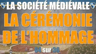 Société médiévale  04 La cérémonie de lhommage [upl. by Arihs164]