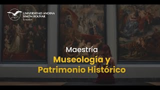 Maestría en Museología y Patrimonio Histórico [upl. by Bevin]