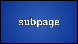 Subpage Meaning [upl. by Imis]