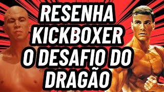 Kickboxer o desafio do dragão  Resenha 82  Quarto do Colecionador [upl. by Gardener920]