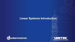 Dunkermotoren  EN Linear Systems Introduction [upl. by Silecara51]