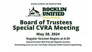 Rocklin Unified School District Board of Trustees Special Meeting  May 28 2024 [upl. by Idalla]