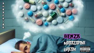 Benza  Mirtazapine Dream [upl. by Leal]