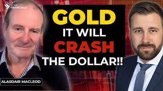 GOLD Explosive Growth Amid Dollar Implosion  Alasdair Macleod [upl. by Atterahs985]