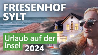 Sylt Hotel Urlaub 2024 Aparthotel ❤️ quotFriesenhof Syltquot [upl. by Nangatrad934]