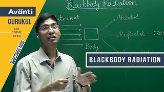 11C02  Atomic Structure  Blackbody Radiation  Black Body  Plancks Constant Ashwin Sir [upl. by Imak]