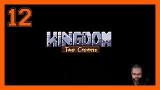 KINGDOM TWO CROWNS 🏰 12  Gameplay  PC  Lets Play  German  Deutsch [upl. by Duhl]