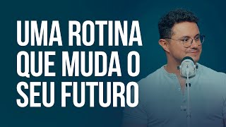 Uma rotina que muda o seu futuro  Deive Leonardo [upl. by Richela]