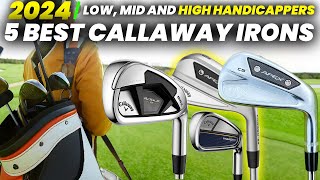 5 Best Callaway Irons 2024 Best Callaway golf Irons for Long Game [upl. by Ahsinnod884]