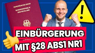 Bekommst du die Einbürgerung mit § 28 Abs 1 Nr 1 [upl. by Adelaja]