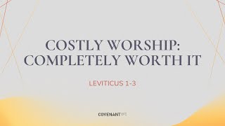 COSTLY WORSHIP Completely Worth it Leviticus 13 by Benjamin Sun 1045am service 3 March 2024 [upl. by Nniw959]