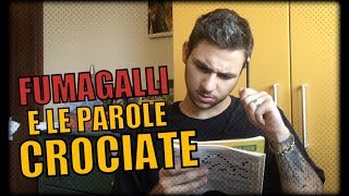 FUMAGALLI E LE PAROLE CROCIATE [upl. by Leoy473]