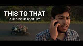 quotThis To Thatquot  A One Minute Short Film  Film Riot  Filmstro [upl. by Kho]