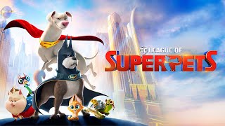 DC League of Super Pets 2022 Movie  DC League of Super Pets Animated Movie Full Facts amp Review HD [upl. by Dlareme64]