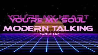 MODERN TALKING  YOURE MY HEART YOURE MY SOUL SPED UPBASS BOOSTED SHOWMEUP [upl. by Queston]