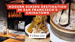 Modern Dining Destination in San Franciscos Chinatown  China Live Restaurant  Restaurant Review [upl. by Amhser]