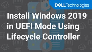 Install Windows Server 2019 in UEFI Mode Using Lifecycle Controller on PowerEdge Servers [upl. by Noirret]