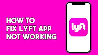 How to Fix Lyft App Not Working [upl. by Kapeed]