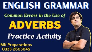 Adverbs in English Grammar  Practice of Adverbs  Common Errors in the Use of Adverbs [upl. by Damour586]