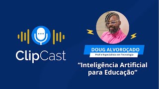 ClipCast  Inteligência Artificial para Educação [upl. by Gallagher]