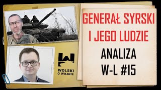 GENERAŁ SYRSKI I JEGO LUDZIE  NAJLEPSI NA JAKICH STAĆ UKRAINĘ analiza płk Piotra Lewandowskiego [upl. by Nnylg897]