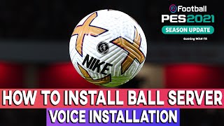 PES 2021 HOW TO INSTALL BALL SERVER [upl. by Ramgad]