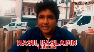 Nasıl Başladın 1 MG Nasıl Kuruldu [upl. by Lynnett293]