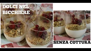 Mousse cioccolato bianco e crumble  DOLCI NEL BICCHIERE  DOLCI ESTIVI SENZA FORNO [upl. by Farl]