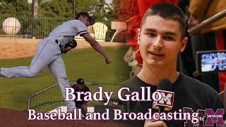 Baseball and Broadcasting  Brady Gallo [upl. by Eelsew]