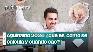 Aguinaldo 2024 ¿qué es cómo se calcula y cuándo cae [upl. by Nylahs465]