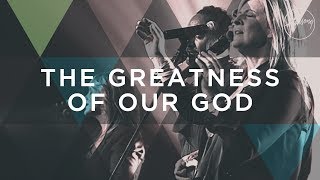 The Greatness Of Our God  Hillsong Worship [upl. by Siraval]