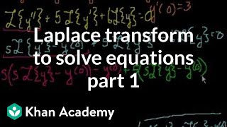 Laplace transform to solve an equation  Laplace transform  Differential Equations  Khan Academy [upl. by Gran]