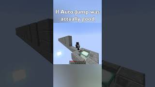 If Minecraft AutoJump Was Good [upl. by Leeland280]