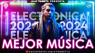 La Mejor Música Electrónica 2024  Lo Más Nuevo y Escuchado  Electronic Music Mix  Jimix Vendetta [upl. by Kciregor682]