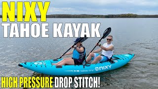 Nixy Tahoe Review  Tandem or Single DropStitch Inflatable Kayak [upl. by Alana]