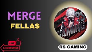 RS GAMING Is Live Playing Merge Fellas [upl. by Lleihsad]