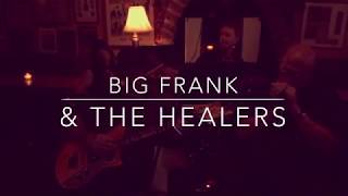 Big Frank and the Healers Live Blues [upl. by Ynittirb]