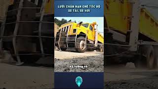 Lưới chắn hạn chế tốc độ xe tải xe hơi mạnh đến mức độ nào [upl. by Aikimat]