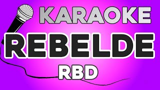 KARAOKE Rebelde  RBD [upl. by Eniamor]