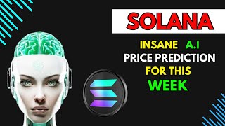 Insane SOLANA SOL Price Prediction for THIS WEEK by AI [upl. by Felise]