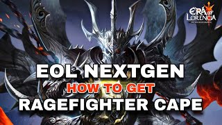 HOW TO GET RAGE FIGHTER CAPE  ERA OF LORENCIA NEXTGEN [upl. by Amos902]