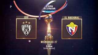 Independiente Del Valle vs El Nacional Final Copa Ecuador 2024  Promo TeleamazonasEcuadorOficial [upl. by Jethro]