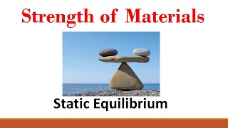 Strength of Materials Part 16 Static EquilibriumCoordinate System [upl. by Mackler]