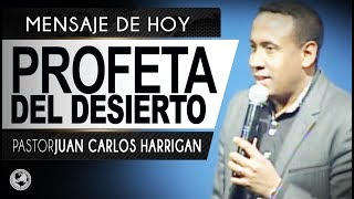 Profeta del Desierto  Pastor Juan Carlos Harrigan [upl. by Htebyram]