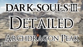 Dark Souls 3 Detailed Walkthrough 16 Archdragon Peak Everything You Need To Know [upl. by Nazario]