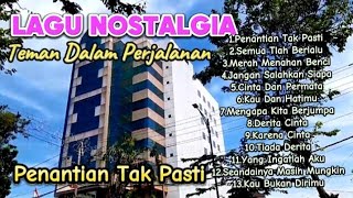 Lagu Nostalgia Teman dalam perjalanan  Cover Jhon Seran 🎶Penantian Tak Pasti lagukenangan [upl. by Gilligan249]